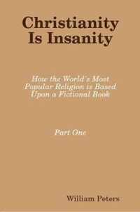 Christianity Is Insanity