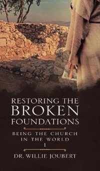 Restoring the Broken Foundations