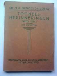 TOONEELHERINNERINGEN, TWEEDE REEKS MET PORTRETTEN , 1927 DR M B MENDES DA COSTA