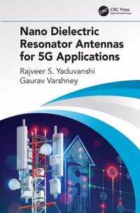 Nano Dielectric Resonator Antennas for 5G Applications