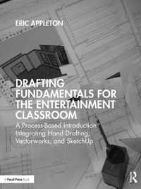 Drafting Fundamentals for the Entertainment Classroom