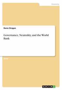 Governance, Neutrality, and the World Bank