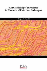 CFD Modeling of Turbulence in Channels of Plate Heat Exchangers