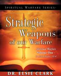 Spiritual Warfare Series-Strategic Weapons of our Warfare