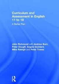 Curriculum and Assessment in English 11 to 19