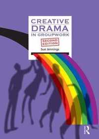 Creative Drama in Groupwork 2nd Revised