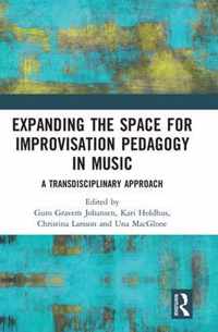 Expanding the Space for Improvisation Pedagogy in Music