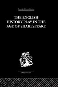 The English History Play in the age of Shakespeare