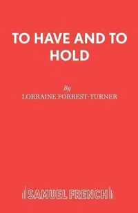 To Have and to Hold