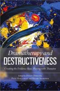 Dramatherapy and Destructiveness