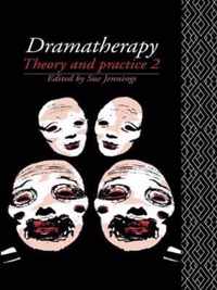 Dramatherapy: Theory and Practice 2