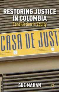 Restoring Justice In Colombia