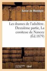 Les Drames de l'Adultère. Deuxième Partie, La Comtesse de Nancey