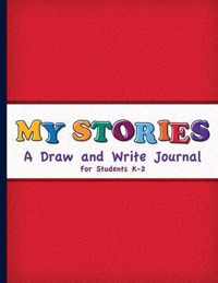 My Stories: A Draw And Write Journal For Students K-2