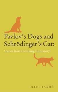 Pavlov's Dogs And Schrodinger's Cat