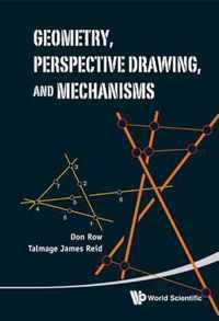 Geometry, Perspective Drawing, And Mechanisms