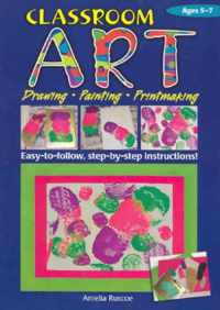 Classroom Art (Lower Primary): Drawing, Painting, Printmaking