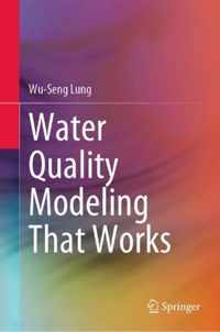 Water Quality Modeling That Works