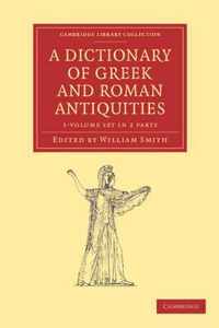 A Dictionary of Greek and Roman Antiquities 2 Part Set