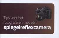 Tips voor het fotograferen met een spiegelreflexcamera