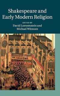 Shakespeare and Early Modern Religion