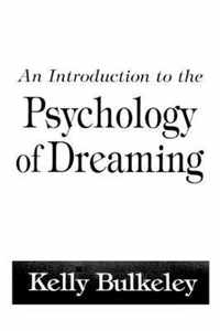 An Introduction to the Psychology of Dreaming