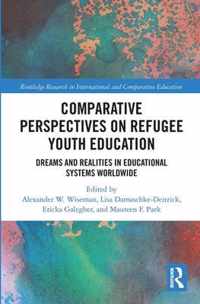 Comparative Perspectives on Refugee Youth Education