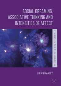 Social Dreaming, Associative Thinking and Intensities of Affect