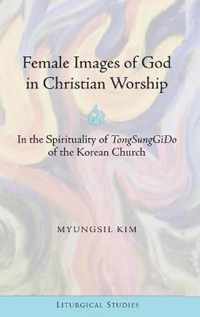 Female Images of God in Christian Worship