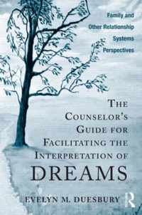 The Counselor's Guide for Facilitating the Interpretation of Dreams