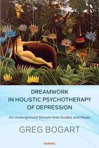 Dreamwork in Holistic Psychotherapy of Depression