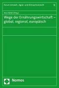 Wege Der Ernahrungswirtschaft - Global, Regional, Europaisch