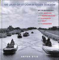 100 jaar op stoom in eigen boezem