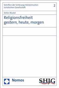 Religionsfreiheit Gestern, Heute, Morgen