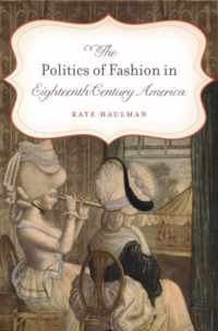 The Politics of Fashion in Eighteenth-Century America