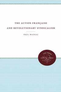 The Action Fran Aise and Revolutionary Syndicalism