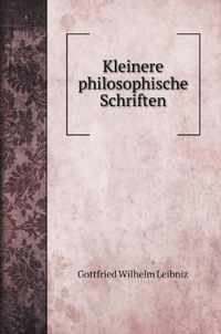 Kleinere philosophische Schriften