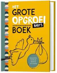 Het grote opgroeiboek - Baby's