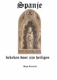 Spanje, bekeken door zijn heiligen - Hugo Renaerts - Paperback (9789464483628)