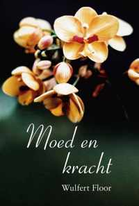 Moed en kracht