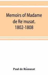 Memoirs of Madame de Remusat. 1802-1808