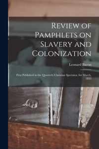 Review of Pamphlets on Slavery and Colonization