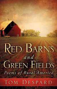 Red Barns and Green Fields