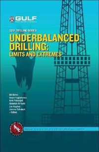 Underbalanced Drilling: Limits and Extremes