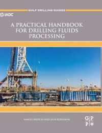 A Practical Handbook for Drilling Fluids Processing