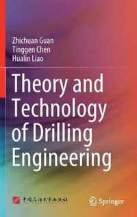 Theory and Technology of Drilling Engineering