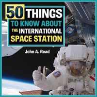 50 Things to Know about the International Space Station