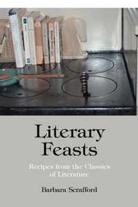 Literary FeastsRecipes From The Classics