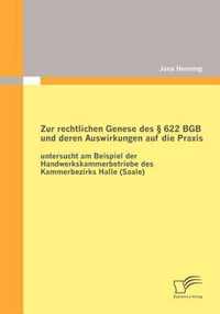 Zur rechtlichen Genese des § 622 BGB und deren Auswirkungen auf die Praxis: untersucht am Beispiel der Handwerkskammerbetriebe des Kammerbezirks Halle