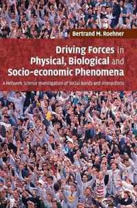 Driving Forces in Physical, Biological and Socio-economic Phenomena